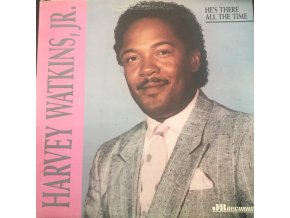 Harvey Watkins, Jr. ‎– He's There All The Time