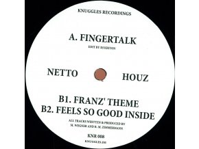 Netto Houz – Fingertalk / Franz' Theme, Feels So Good Inside