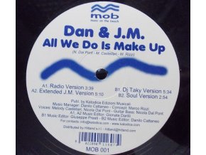 Dan & J.M. ‎– All We Do Is Make Up
