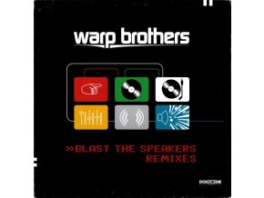 Warp Brothers – Blast The Speakers (Remixes)