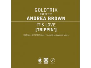 Goldtrix Presents Andrea Brown – It's Love (Trippin') (Original / Different Gear / Tillmann Uhrmacher Mixes)