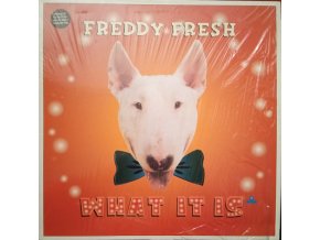 Freddy Fresh ‎– What It Is