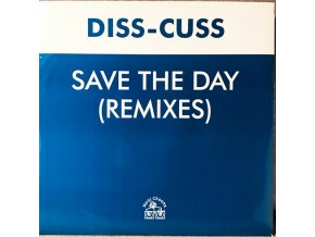 Diss-Cuss ‎– Save The Day (Remixes)