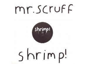 Mr. Scruff ‎– Shrimp!