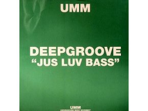 Deepgroove ‎– Jus Luv Bass