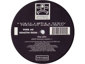 Halo, Hipp-E & Tony Present 6400 Crew ‎– Dubb Me Sometin Fresh