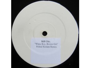 Kill City ‎– White Boy, Brown Girl