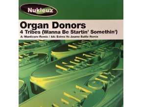 Organ Donors ‎– 4 Tribes (Wanna Be Startin' Somethin')