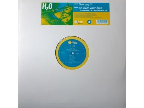 H2O ‎– All Over Your Face