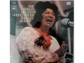 Mahalia Jackson And The Falls-Jones Ensemble – The World's Greatest Gospel Singer