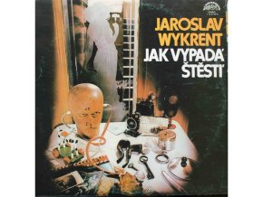 Jaroslav Wykrent ‎– Jak Vypadá Štěstí