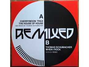 Cherry Moon Trax & Thomas Schumacher ‎– The House of House & When I Rock Remixes