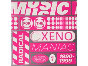 Various ‎– Music For The Radical Xenomaniac Vol. 1 (Hedonistic Highlights From The Lowlands 1990-1999)