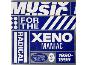 Various ‎– Music For The Radical Xenomaniac Vol. 2 (Hedonistic Highlights From The Lowlands 1990-1999)