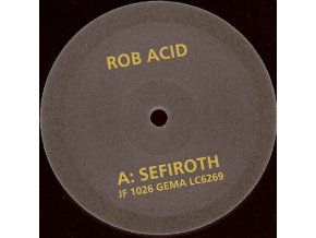 Rob Acid ‎– Sefiroth