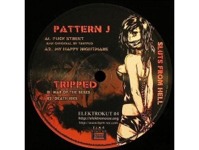 Pattern J / Tripped ‎– Sluts From Hell