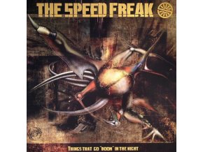 The Speed Freak ‎– Things That Go "Boom" In The Night
