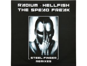 Radium - Hellfish, The Spead Freak ‎– Steel-Finger Remixes