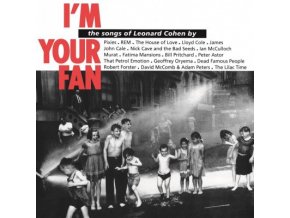 Various ‎– I'm Your Fan: The Songs Of Leonard Cohen By...