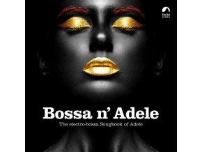 Various ‎– Bossa N' Adele - The Electro-Bossa Songbook Of Adele
