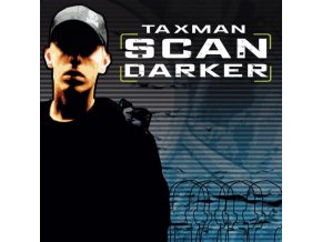 Taxman – Scan Darker / Badboy Danger