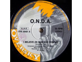 O.N.D.A. ‎– I Believe (In Man And Woman)