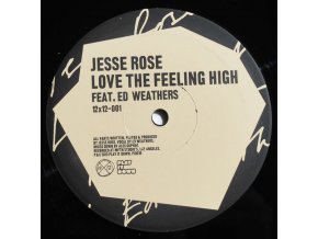 Jesse Rose ‎– Love The Feeling High EP