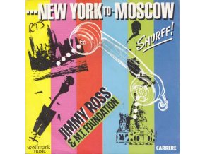 Jimmy Ross & M.T. Foundation ‎– New York To Moscow