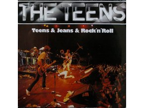 The Teens ‎– Teens & Jeans & Rock 'n' Roll