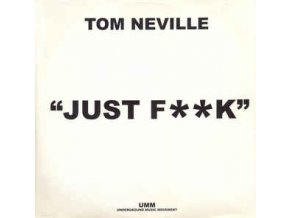 Tom Neville ‎– Just F**k