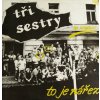 Tři Sestry ‎– Na Kovárně To Je Nářez