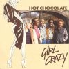 Hot Chocolate ‎– Girl Crazy 7''