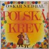 Oskar Nedbal, Leo Stein – Polská Krev