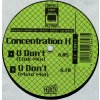 Concentration II ‎– U Don't
