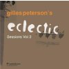 Gilles Peterson ‎– Eclectic Sessions Vol. 2