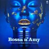 Various ‎– Bossa N' Amy - The Electro-Bossa Songbook Of Amy Winehouse