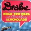 Brabe ‎– Hold You Here