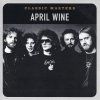 April Wine ‎– Classic Masters