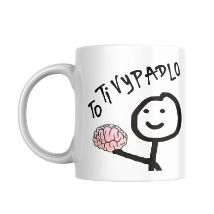 Vtipny hrnek to ti vypadlo