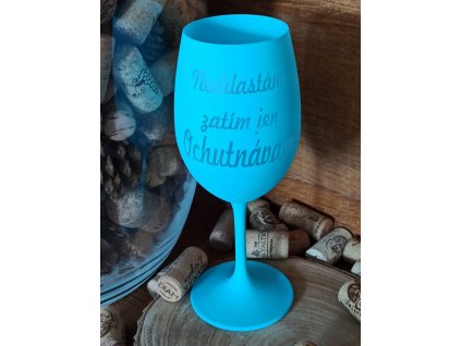 Sklenička na víno - Nechlastám, zatím jen ochutnávám