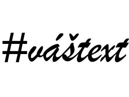Vlastní #HashTag - samolepka na auto - font Brush Script MT