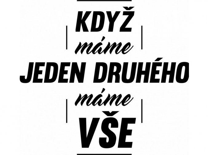 Když máme jeden druhého 2