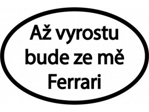 Až vyrostu bude ze mě Ferrari