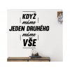 Když máme jeden druhého 1