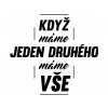 Když máme jeden druhého 2