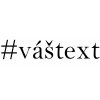 Vlastní #HashTag - samolepka - font Bell MT