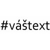 Vlastní #HashTag - samolepka - font Corbel