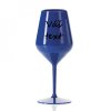 Tmavě modrý nerozbitný plastový pohár na víno 460 ml s možností vlastního textu, zobrazený na bílém pozadí.