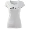 Dámské tričko s vlastním textem bílé
