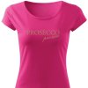 dámské tričko s krátkým rukávem a kulatým výstřihem. Uprostřed trička je zlatým písmem napsáno "PROSECCO" a pod ním menším a elegantnějším písmem "prosim".